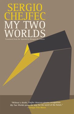 My Two Worlds - Chejfec, Sergio