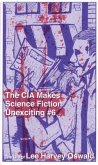 The CIA Makes Sci Fi Unexciting: The Life of Lee Harvey Oswald