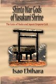 Shinto War Gods of Yasukuni Shrine: The Gates of Hades and Japan's Emperor Cult