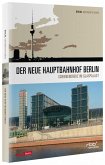 Der neue Hauptbahnhof in Berlin Der neue Hauptbahnhof in Berlin