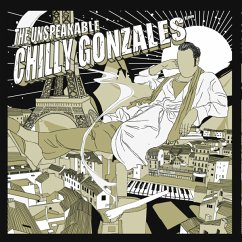 The Unspeakable Chilly Gonzales - Gonzales,Chilly