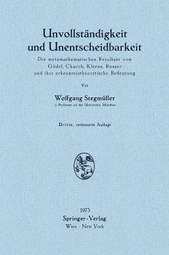 Unvollständigkeit und Unentscheidbarkeit - Stegmüller, Wolfgang