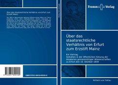 Über das staatsrechtliche Verhältnis von Erfurt zum Erzstift Mainz - Tettau, Wilhelm von