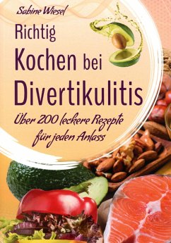 Richtig kochen bei Divertikulitis - Wiesel, Sabine