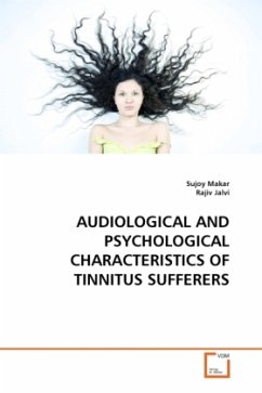 AUDIOLOGICAL AND PSYCHOLOGICAL CHARACTERISTICS OF TINNITUS SUFFERERS - Makar, Sujoy;Jalvi, Rajiv