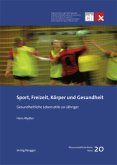 Sport, Freizeit, Körper und Gesundheit