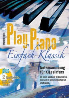 Play Piano / Play Piano - Einfach Klassik, m. 2 Audio-CD, m. 2 Beilage - Play Piano Einfach Klassik