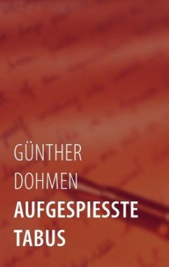 Aufgespiesste Tabus - Dohmen, Günther