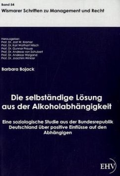 Die selbständige Lösung aus der Alkoholabhängigkeit - Bojack, Barbara