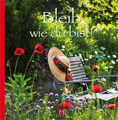 Bleib wie du bist!