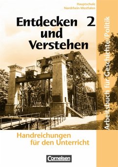 Entdecken und Verstehen - Geschichte und Politik; Hauptschule Nordrhein-Westfalen; Band 2: 7./8. Schuljahr; Handreichungen für den Unterricht