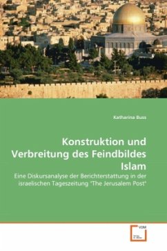 Konstruktion und Verbreitung des Feindbildes Islam - Buss, Katharina