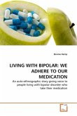 LIVING WITH BIPOLAR: WE ADHERE TO OUR MEDICATION