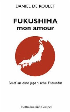 Fukushima, mon amour - Roulet, Daniel de