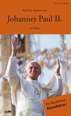 Auf den Spuren von Johannes Paul II. in Polen - Meetschen, Stefan