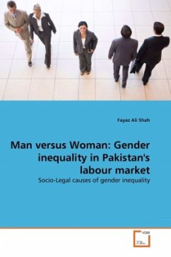 Man versus Woman: Gender inequality in Pakistan's labour market - Shah, Fayaz Ali