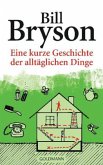 Eine kurze Geschichte der alltäglichen Dinge Eine kurze Geschichte der alltäglichen Dinge