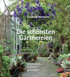 Die schönsten Gärtnereien - Hamann, Cordula