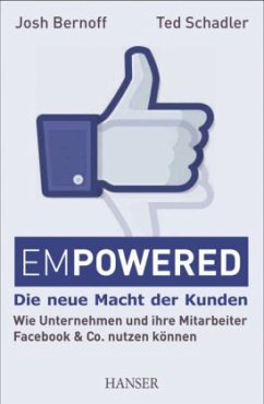 Empowered - Die neue Macht der Kunden - Schadler, Ted;Bernoff, Josh