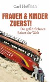 Frauen & Kinder zuerst!