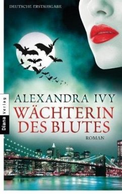 Wächterin des Blutes / Guardians of Eternity Bd.6 - Ivy, Alexandra
