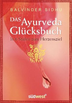 Das Ayurveda-Glücksbuch - Sidhu, Balvinder