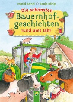 Cover Die schönsten Bauernhofgeschichten rund ums Jahr