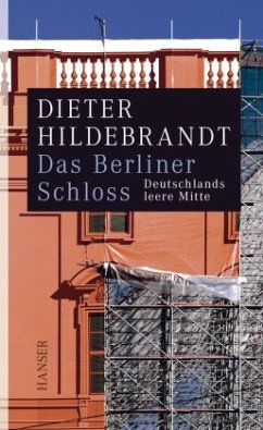 Das Berliner Schloss - Hildebrandt, Dieter