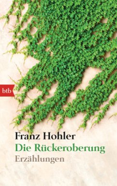 Die Rückeroberung - Hohler, Franz