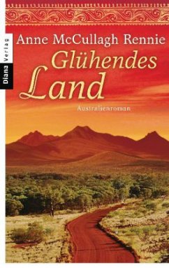 Glühendes Land - Rennie, Anne McCullagh