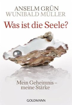 Was ist die Seele? - Grün, Anselm;Müller, Wunibald