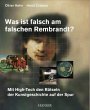Was ist falsch am falschen Rembrandt? - Bild 1