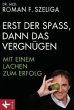 Erst der Spaß, dann das Vergnügen - Bild 1