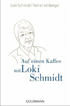 Auf einen Kaffee mit Loki Schmidt - Schmidt, Loki;Lehberger, Reiner