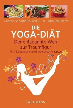 Die Yoga-Diät - Schultz Dollard, Kristen;Douillard, John