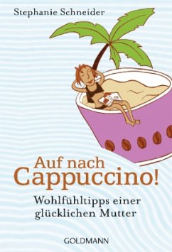 Auf nach Cappuccino! - Schneider, Stephanie