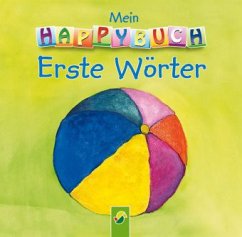 Mein Happybuch Erste Wörter - Mohr, Irene