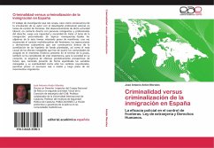 Criminalidad versus criminalización de la inmigración en España - Antón Morales, Jose A.