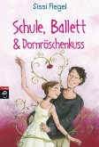 Schule, Ballett & Dornröschenkuss / Bille-Serie Bd. 2