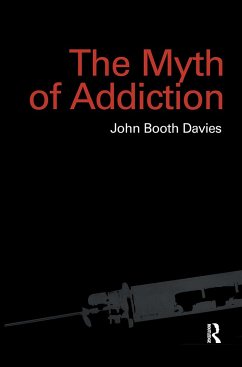Myth of Addiction - Davies, John Booth