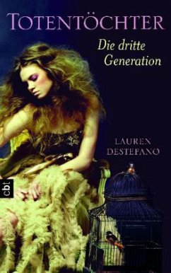 Die dritte Generation / Totentöchter Bd.1 - DeStefano, Lauren