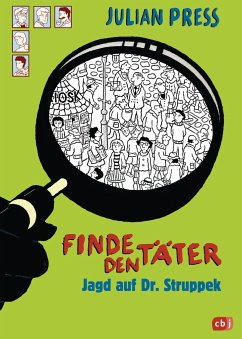 Jagd auf Dr. Struppek / Finde den Täter Bd.7 - Press, Julian