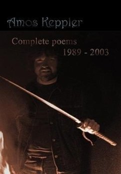 Complete poems 1989 - 2003 - Keppler, Amos