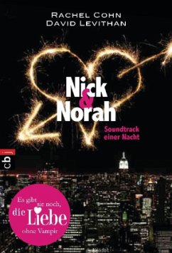 Nick & Norah - Soundtrack einer Nacht - Cohn, Rachel; Levithan, David