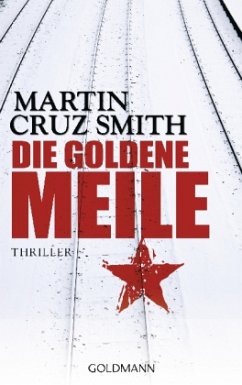 Die goldene Meile / Arkadi Renko Bd.7 - Smith, Martin Cruz