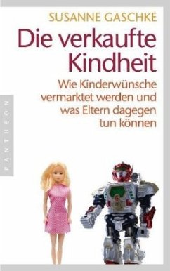 Die verkaufte Kindheit - Gaschke, Susanne