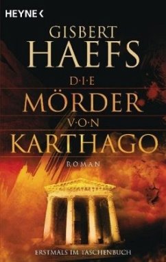 Die Mörder von Karthago - Haefs, Gisbert