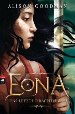 Das letzte Drachenauge / EONA Bd.2 - Goodman, Alison