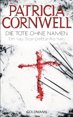 Die Tote ohne Namen / Kay Scarpetta Bd.6 - Cornwell, Patricia