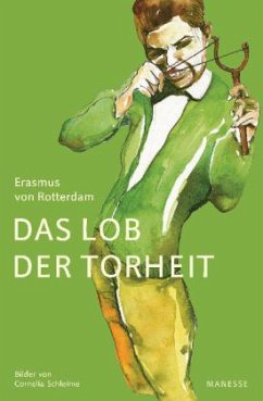 Das Lob der Torheit, Illustrierte Prachtausgabe - Erasmus von Rotterdam